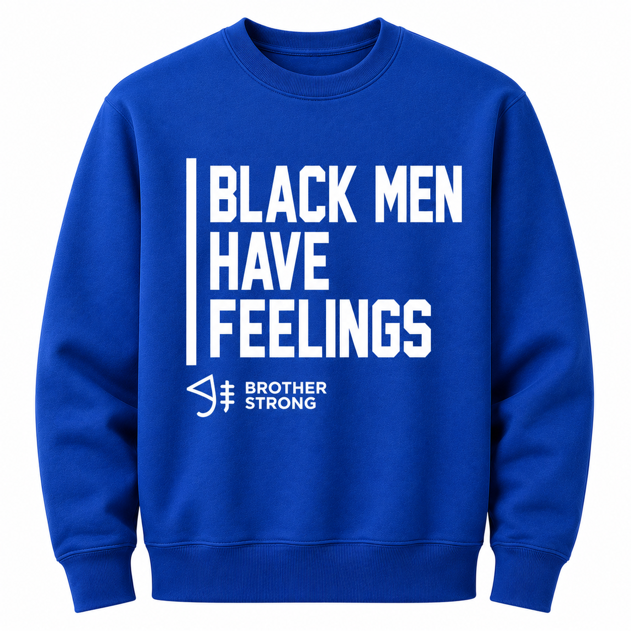 GO - Black Men Have Feelings Crewneck Sweatshirt