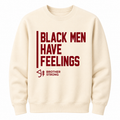 Delta - Black Men Have Feelings Crewneck Sweatshirt