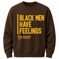 Iota - Black Men Have Feelings Crewneck Sweatshirt