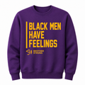 The Bruhz - Black Men Have Feelings Crewneck Sweatshirt