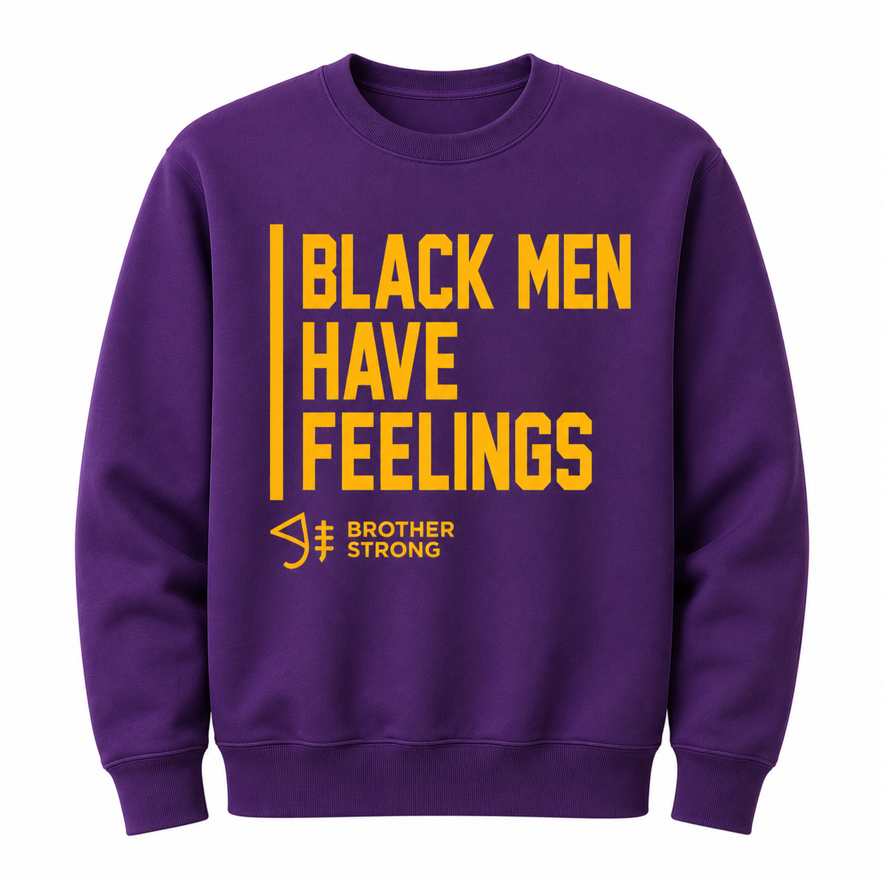 The Bruhz - Black Men Have Feelings Crewneck Sweatshirt