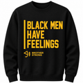 Ice Cold - Black Men Have Feelings Crewneck Sweatshirt