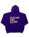 The Bruhz - Black Men Have Feelings Hoodies