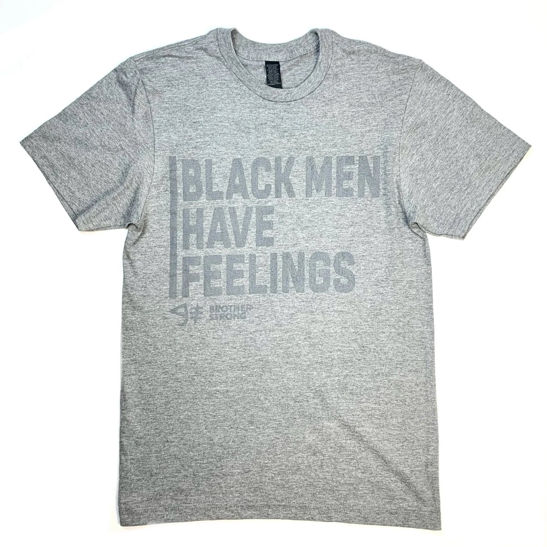 Black Men Have Feeling Gray on Gray T-shirt