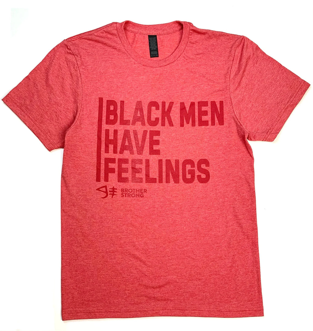 Black Men Have Feelings Red on Red T-shirt