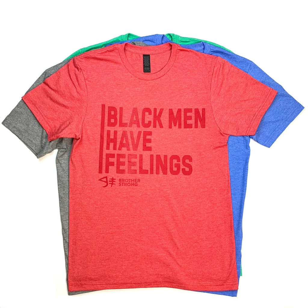 Black Men Have Feelings Red on Red T-shirt