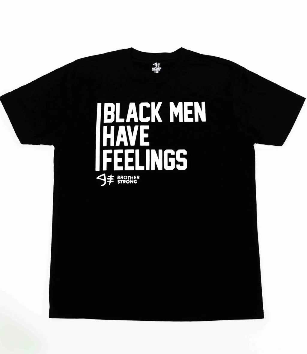 Black Men Have Feelings Shirt