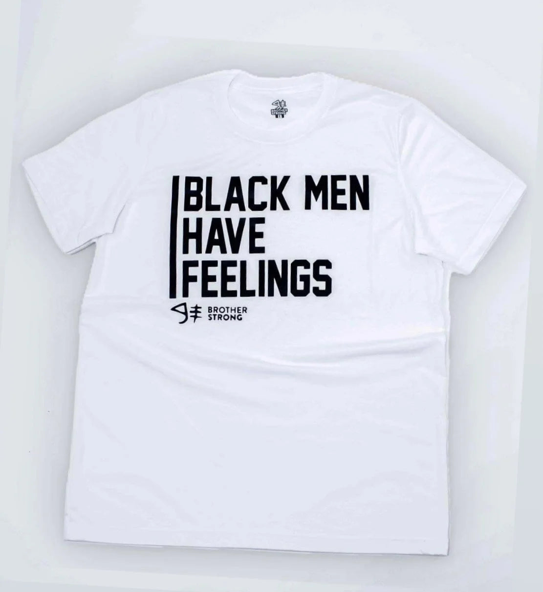Black Men Have Feelings - White Tee