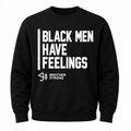 Black Men Have Feelings Black Signature Crewneck